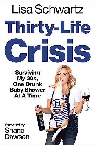 Thirty-Life Crisis: Navigating My – Paperback, by Schwartz Lisa – Very Good