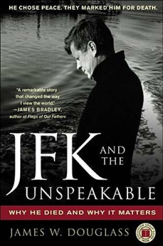 JFK and the Unspeakable: Why He Died and Why It Matters – Paperback – GOOD