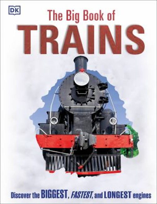 The Big Book of Trains Hardcover DK