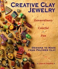Creative Clay Jewelry: Extraordinary, Colo- 0937274747, Leslie Dierks, paperback