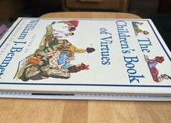 THE CHILDREN’S BOOK OF VIRTUES 1st Edition Bennett, William J. & Michael Hague