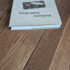 Walloon Yesterdays: A glimpse of the Past Through Photographs & Memories HC