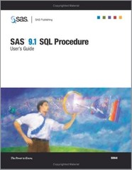 SAS 9.1 SQL PROCEDURE USER’S GUIDE By Sas Inc Institute & Sas Institute *VG+*