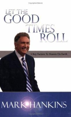 Let The Good Times Roll by Mark Hankins