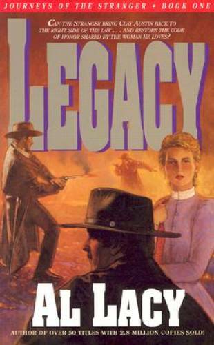 Legacy (Journeys of the Stranger #1) – Paperback By Lacy, Al – GOOD
