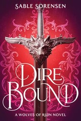 Dire Bound by Sable Sorensen: Used
