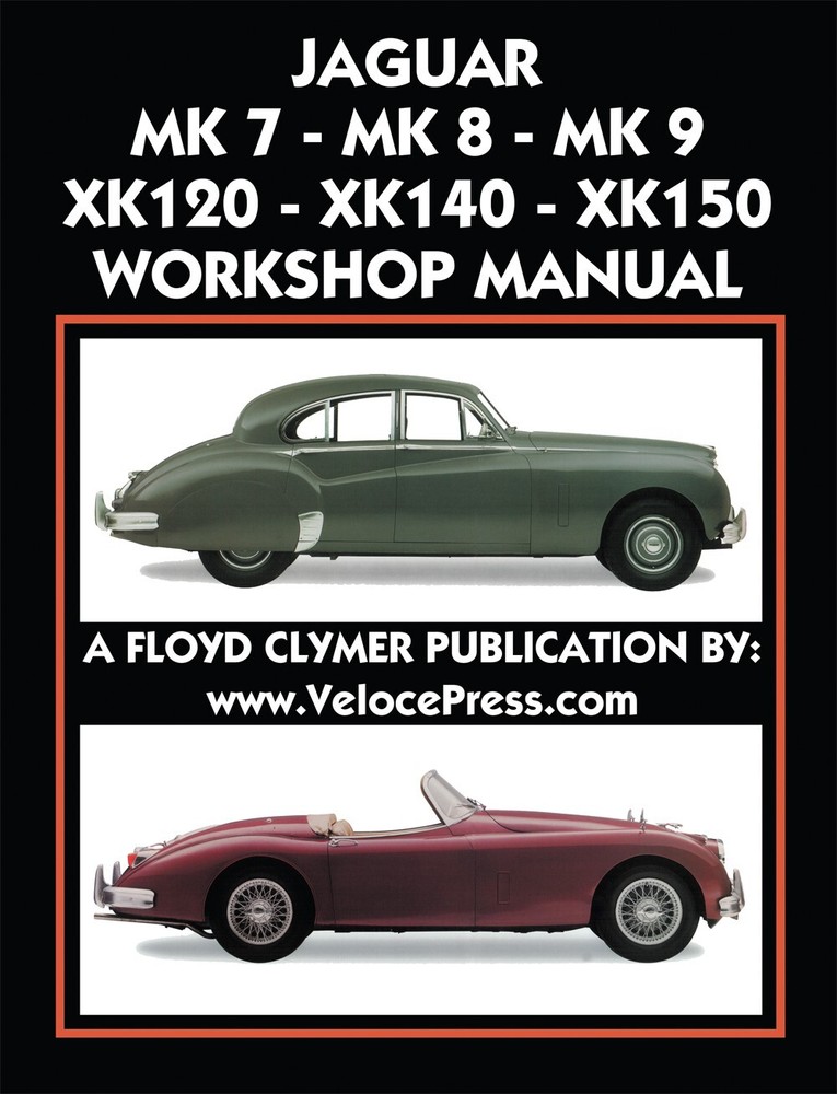 FLOYD CLYMER’S JAGUAR MK 7 – MK 8 – MK 9 – XK120 – XK140 – XK150 WSM 1948-61