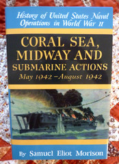 Coral Sea, Midway, and Submarine Actions by Samuel Eliot Morison, Vol 4, HC