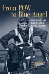 From Pow To Blue Angel: The Story Of Commander Dusty Rhodes