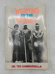 Weapons of the Street Dr. Ted Gambordella 1984 Paladin Press Self Defense