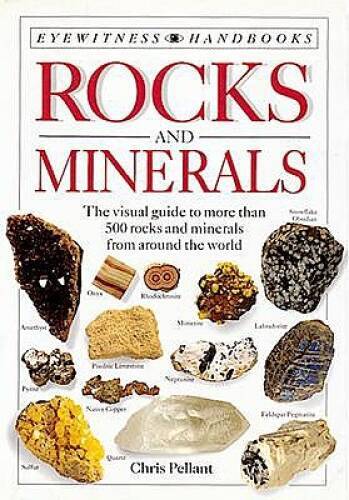 Rocks and Minerals: (Eyewitness Handbooks) – Hardcover By Chris Pellant – GOOD