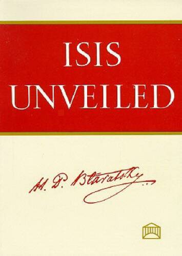 Isis Unveiled [Two Volume Set] – Paperback By Helena P. Blavatsky – GOOD