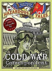 Cold War Correspondent (Nathan Hale’s – Hardcover, by Hale Nathan – Very Good