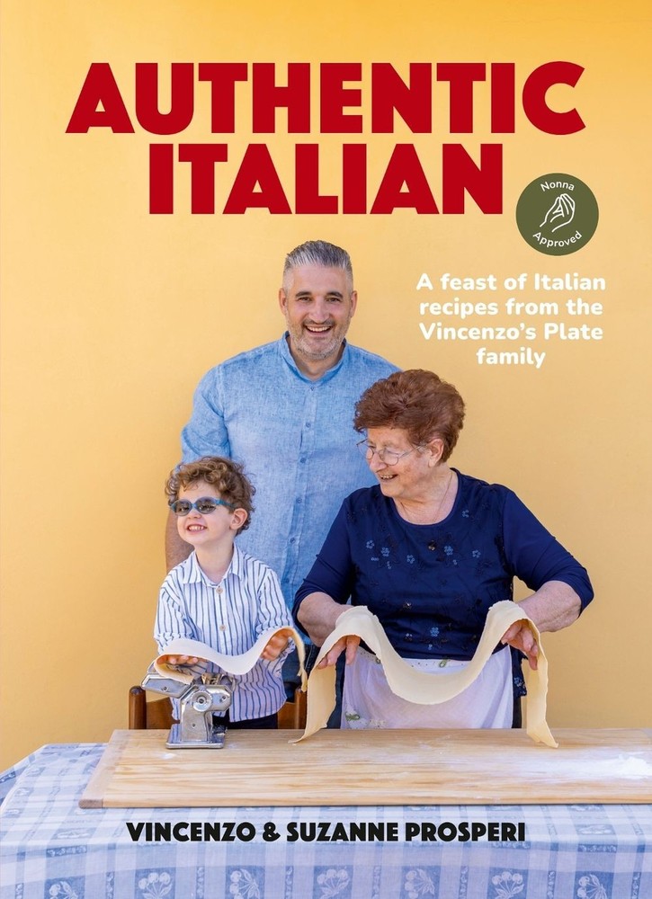 Authentic Italian: Classic 'Nonna-Approved’ Recipes from the Vincenzo’s Plate Fa