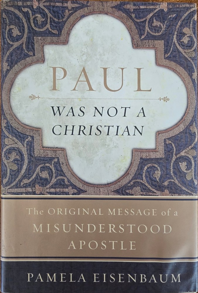 Signed First Edition Paul Was Not a Christian Pamela Eisenbaum Hardcover HC 2009