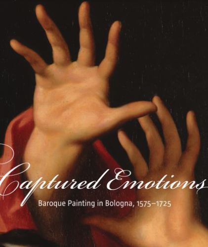 Captured Emotions: Baroque Painting in Bologna 1575-1725 (Getty Distribution), P