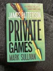 Private Games by Mark Sullivan and James Patterson (2012, Hardcover)