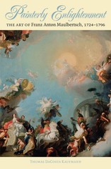 Painterly Enlightenment: The Art Of Franz Anton Maulbertsch, 1724-1796 (BETT…
