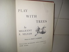 Play with trees/ Millicent Selsam/ Scherer/ 1950/ hardback/ William Morrow