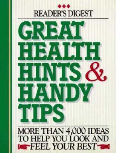 Great Health Hints & Handy Tips (Reader’s Digest General Books)