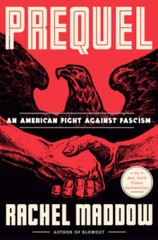 Prequel: An American Fight Against Fascism – Hardcover – VERY GOOD