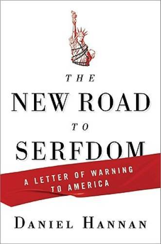 The New Road to Serfdom: A Letter of Warning to America – Hardcover – GOOD