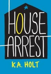 House Arrest – Paperback By Holt, K.A. – VERY GOOD