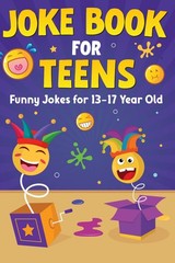Joke Book For Teens: Funny Jokes For 13-17 Year Olds By Richards