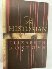 The Historian: A Novel by Elizabeth Kostova (2005, H/ C, DJ)