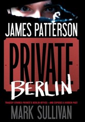 Private Berlin (Private Europe, 3) – Patterson, James|Sullivan, Mark – Good …