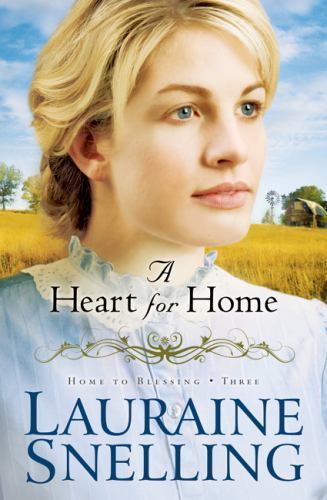 A Heart for Home by Snelling, Lauraine