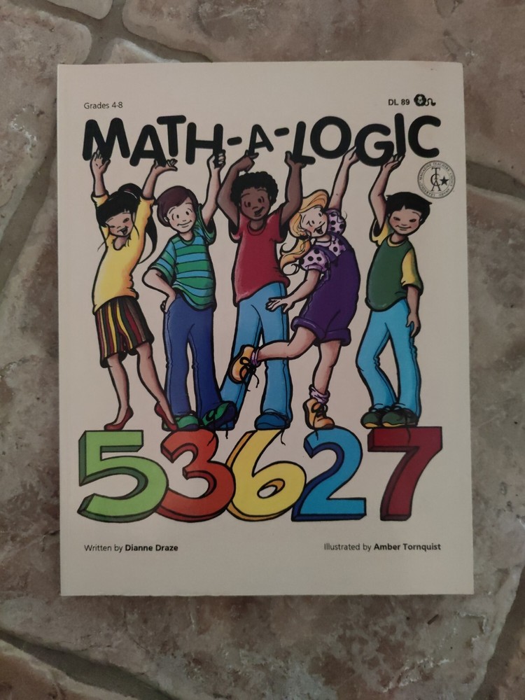 Math-a-Logic by Dianne Draze (1994, Trade Paperback) Grade 4-8