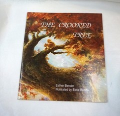 The Crooked Tree Esther Bender 1996 Illustrated Childrens Herald Press