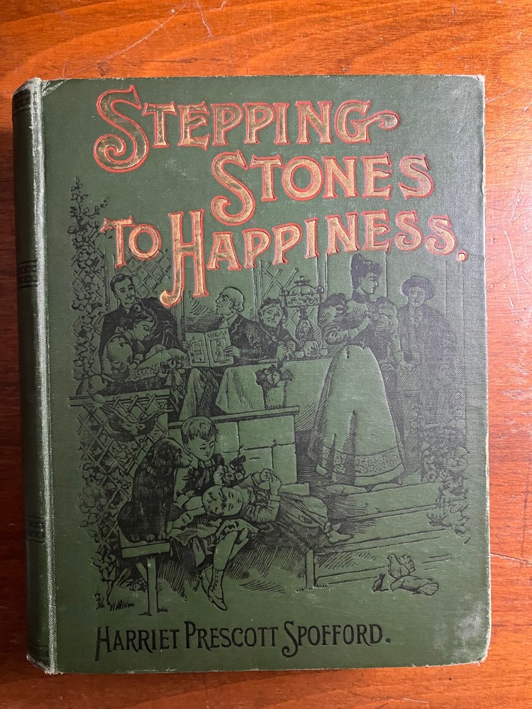 Stepping Stones to Happiness, Copyright 1897, 7inches x 9 inches x 1.5 inches.