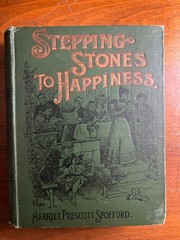 Stepping Stones to Happiness, Copyright 1897, 7inches x 9 inches x 1.5 inches.