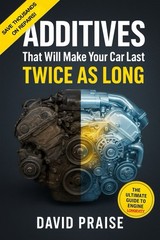 Additives That Will Make Your Car Last Twice as Long | Science-Backed