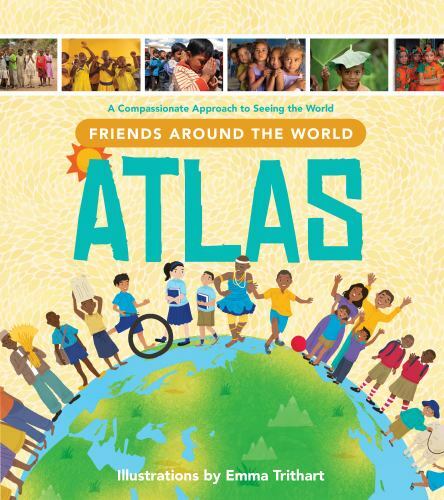Friends Around the World Atlas: A Compassionate Approach – 1496424212, hardcover
