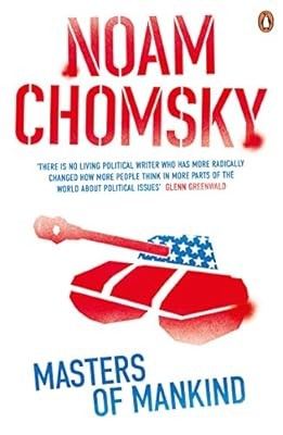 Masters of Mankind: Essays and Lectures, 1969-2013, Chomsky, Noam, Used; Good Bo