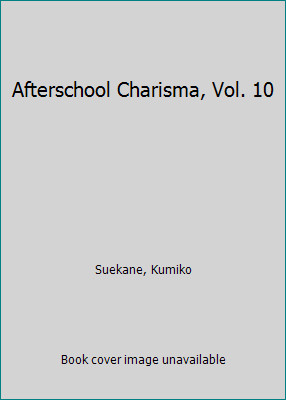 Afterschool Charisma, Vol. 10 by Suekane, Kumiko