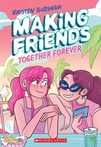 Making Friends: Together Forever: A Graphic Novel (Making Friends 4) – GOOD