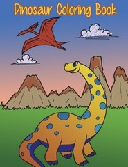 DINOSAUR COLORING BOOK: FUN PREHISTORIC COLORING BOOK FOR By Coloring Mindful