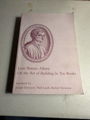 Leon Battista Alberti The Art Of Building In Ten Books Paperback