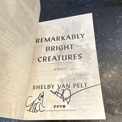 SIGNED and DOODLED FIRST ED Shelby Van Pelt Remarkably Bright Creatures