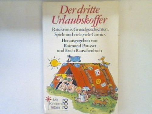 Der dritte Urlaubskoffer : Ratekrimis, Gruselgeschichten, Spiele u. viele, viele