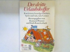Der dritte Urlaubskoffer : Ratekrimis, Gruselgeschichten, Spiele u. viele, viele