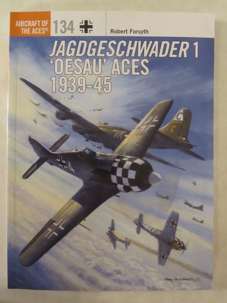 Osprey Aircraft of the Aces 134: Jagdgeschwader 1 'Oesau’ Aces, 1939-45