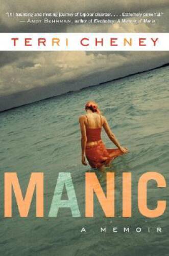 Manic: A Memoir – Hardcover By Cheney, Terri – GOOD