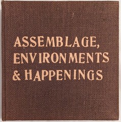 Allan Kaprow ASSEMBLAGE, ENVIRONMENTS & HAPPENINGS rare HC ED1 Abrams 1966