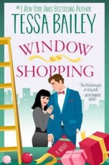 Window Shopping: A Novel – Paperback By Bailey, Tessa – GOOD