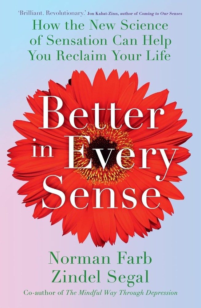 BETTER IN EVERY SENSE by FARB, DR NORMAN AND SEGAL, DR ZINDEL NEW Paperback